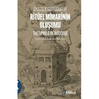 Apostolik Kriptografi ve Ritüel Mimarinin Oluşumu