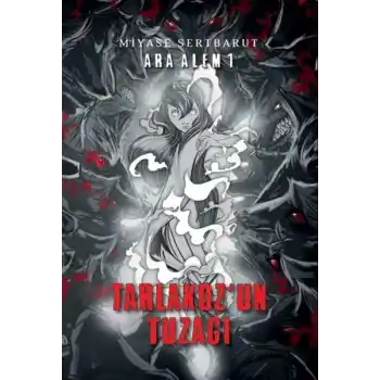 Ara Alem 1 - Tarlakozun Tuzağı