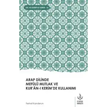 Arap Dilinde Mefûlü Mutlak Ve Kur’Ân-I Kerim’De Kullanımı
