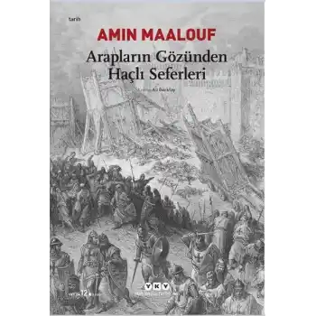 Arapların Gözünden Haçlı Seferleri