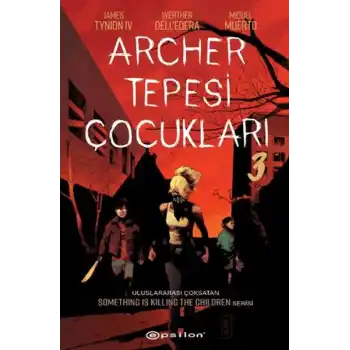 Archer Tepesi Çocukları 3