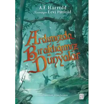 Ardımızda Bıraktığımız Dünyalar