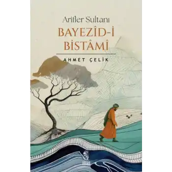 Arifler Sultanı Bayezid-i Bistami
