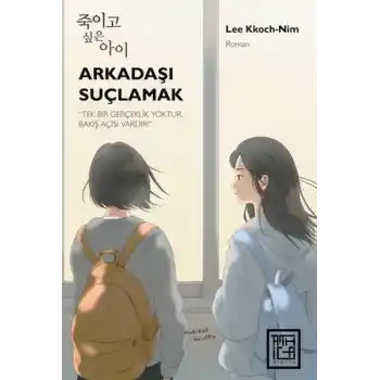 Arkadaşı Suçlamak