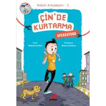 Arkadaşım Robot 1 - Çin’de Kurtarma Operasyonu