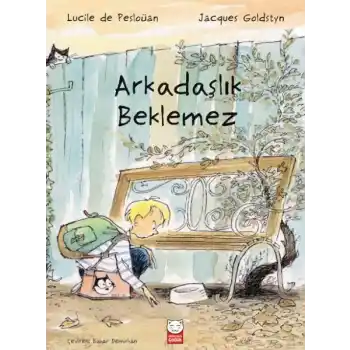 Arkadaşlık Beklemez