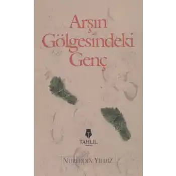 Arşın Gölgesindeki Genç