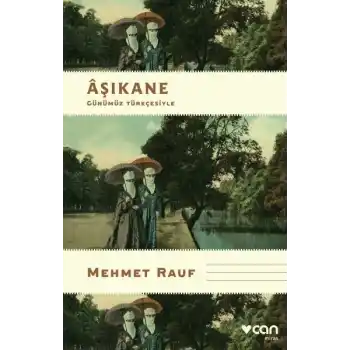 Aşıkane - Günümüz Türkçesiyle