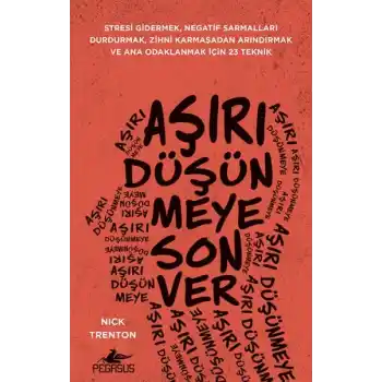 Aşırı Düşünmeye Son Ver