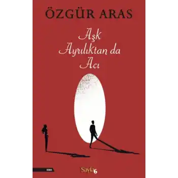 Aşk Ayrılıktan da Acı