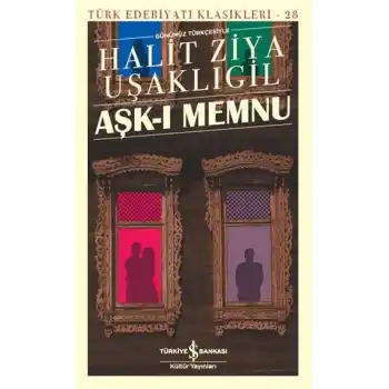 Aşk-ı Memnu - Türk Edebiyatı Klasikleri
