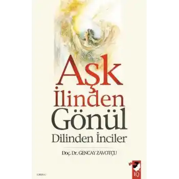 Aşk İlinden Gönül Dilinden İnciler