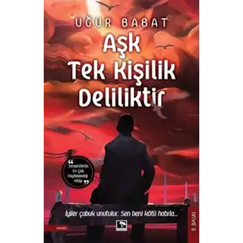 Aşk Tek Kişilik Deliliktir