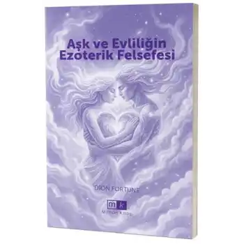 Aşk ve Evliliğin Ezoterik Felsefesi