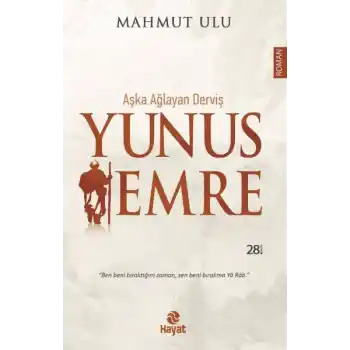 Aşka Ağlayan Derviş Yunus Emre