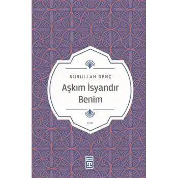 Aşkım İsyandır Benim