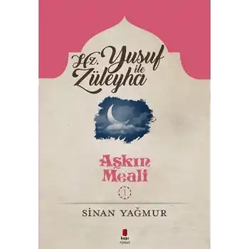 Aşkın Meali 1 - Yusuf ile Züleyha