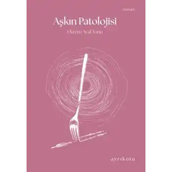 Aşkın Patolojisi