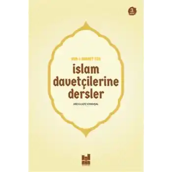 Asr-ı Saadetten İslam Davetçilerine Dersler