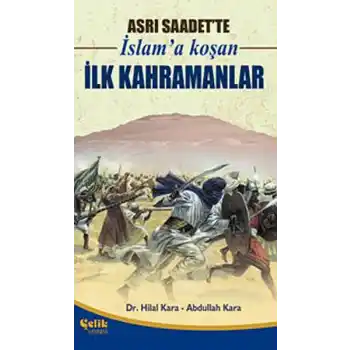 Asrı Saadette İslama Koşan İlk Kahramanlar