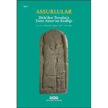 Assurlular - Dicleden Toroslara Tanrı Assurun Krallığı (Küçük Boy)
