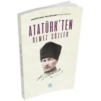 Atatürkten Ölmez Sözler