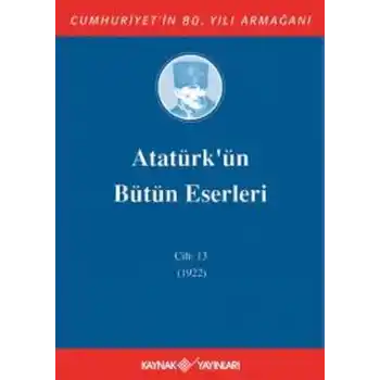 Atatürkün Bütün Eserleri Cilt 13 (1922)
