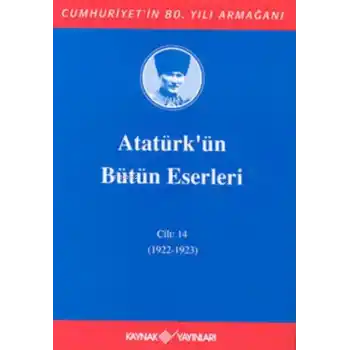 Atatürkün Bütün Eserleri Cilt 14 (1922 - 1923)