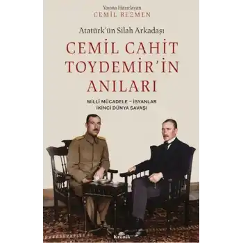 Atatürkün Silah Arkadaşı Cemil Cahit Toydemirin Anıları