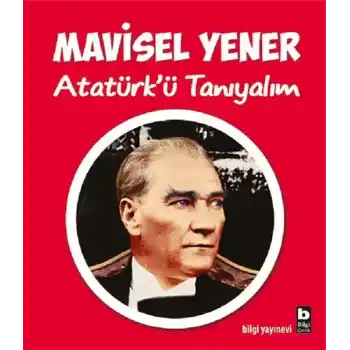 Atatürk’ü Tanıyalım