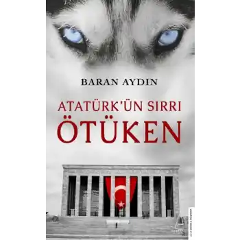 Atatürkün Sırrı Ötüken