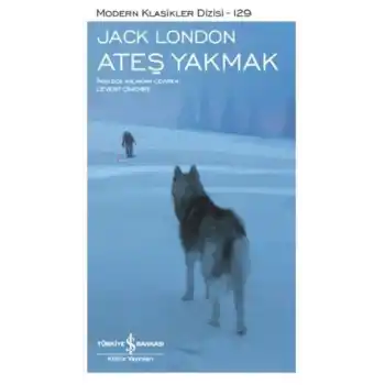 Ateş Yakmak - Modern Klasikler Dizisi (Şömizli)