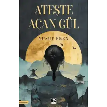 Ateşte Açan Gül