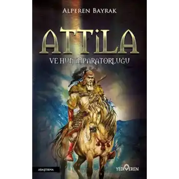 Attila ve Hun İmparatorluğu