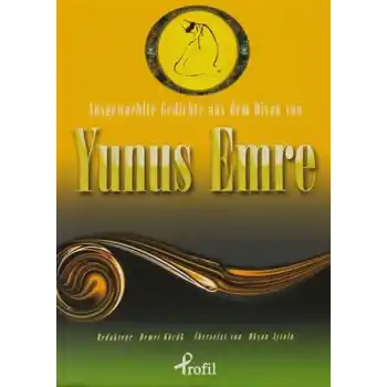 Ausgewaehlte Gedichte aus dem Divan von Yunus Emre