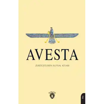 Avesta Zerdüştlerin Kutsal Kitabı