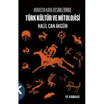 Avrasya Kaya Resimlerinde Türk Kültür ve Mitolojisi