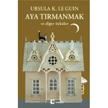 Aya Tırmanmak ve Diğer Öyküler