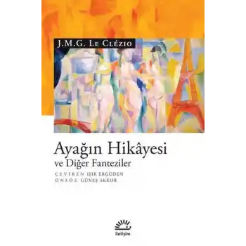 Ayağın Hikayesi ve Diğer Fanteziler