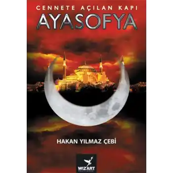 Ayasofya - Cennete Açılan Kapı
