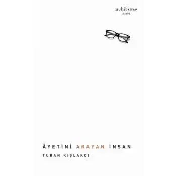 Ayetini Arayan İnsan