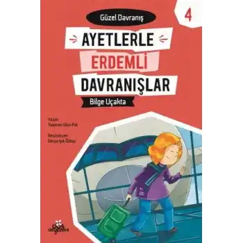 Ayetlerle Erdemli Davranışlar 4 - Bilge Uçakta