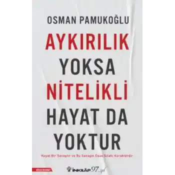 Aykırılık Yoksa Nitelikli Hayat da Yoktur