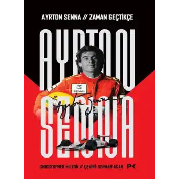 Ayrton Senna: Zaman Geçtikçe