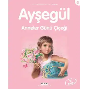 Ayşegül Serisi 10 - Anneler Günü Çiçeği