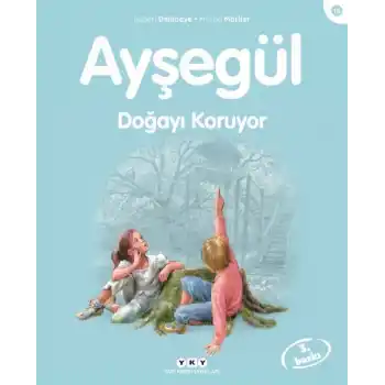 Ayşegül Serisi 16 - Doğayı Koruyor
