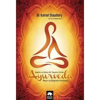 Ayurveda Sağlık ve Mutlu Yaşamın Sırları