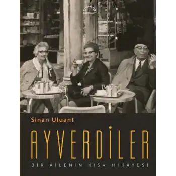 Ayverdiler Bir Âilenin Kısa Hikâyesi