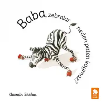 Baba, Zebralar Neden Paten Kaymaz?