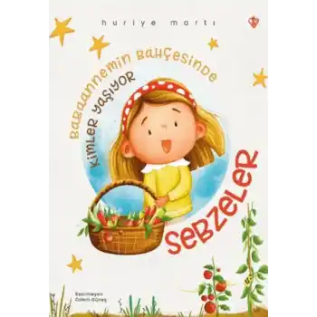 Babaannemin Bahçesinde Kimler Yaşıyor Sebzeler